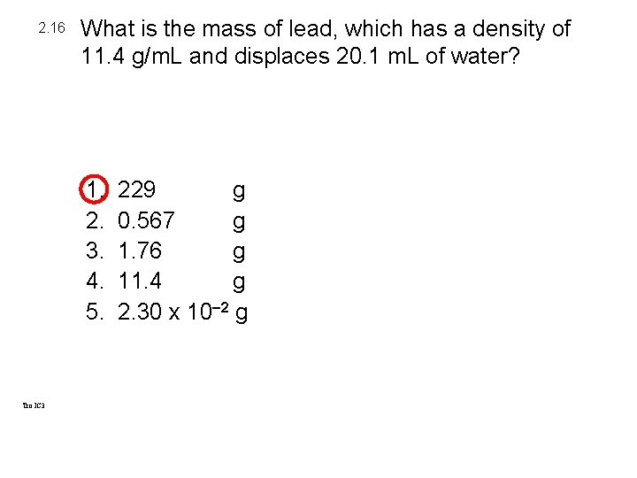 2. 16 What is the mass of lead, which has a density of 11. 2. 16 What is the mass of lead, which has a density of 11.