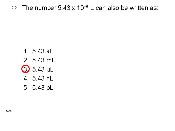 2. 2 The number 5. 43 x 10– 6 L can also be written 2. 2 The number 5. 43 x 10– 6 L can also be written