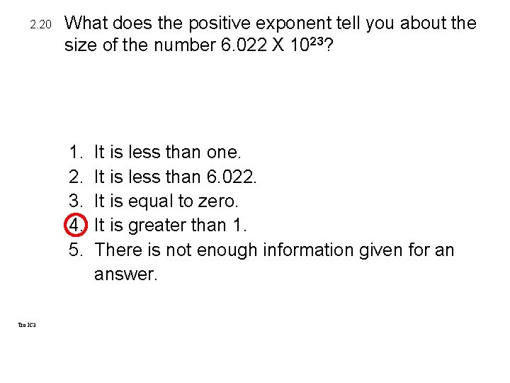 2. 20 What does the positive exponent tell you about the size of the 2. 20 What does the positive exponent tell you about the size of the