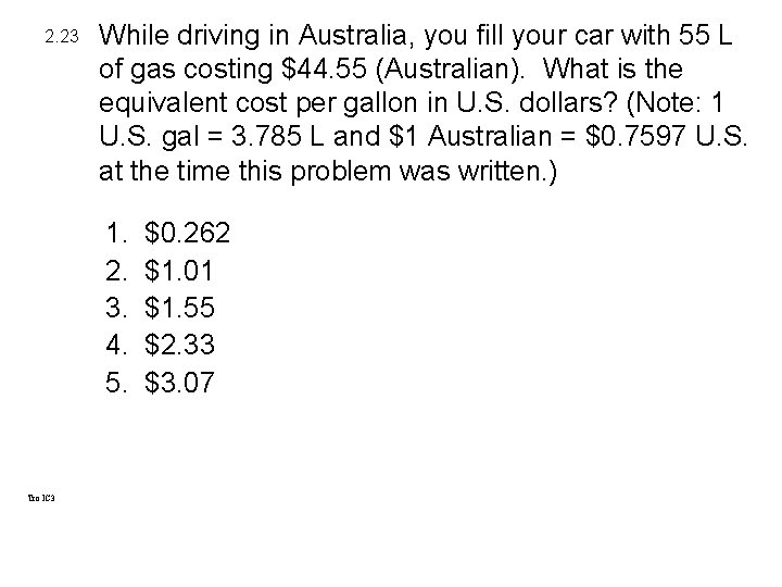 2. 23 While driving in Australia, you fill your car with 55 L of 2. 23 While driving in Australia, you fill your car with 55 L of