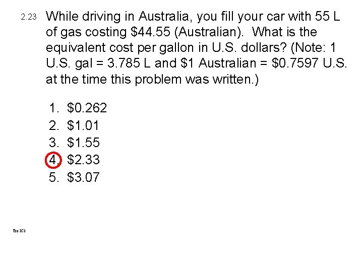2. 23 While driving in Australia, you fill your car with 55 L of 2. 23 While driving in Australia, you fill your car with 55 L of