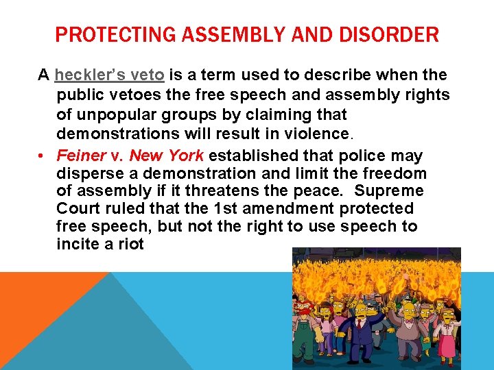 PROTECTING ASSEMBLY AND DISORDER A heckler’s veto is a term used to describe when