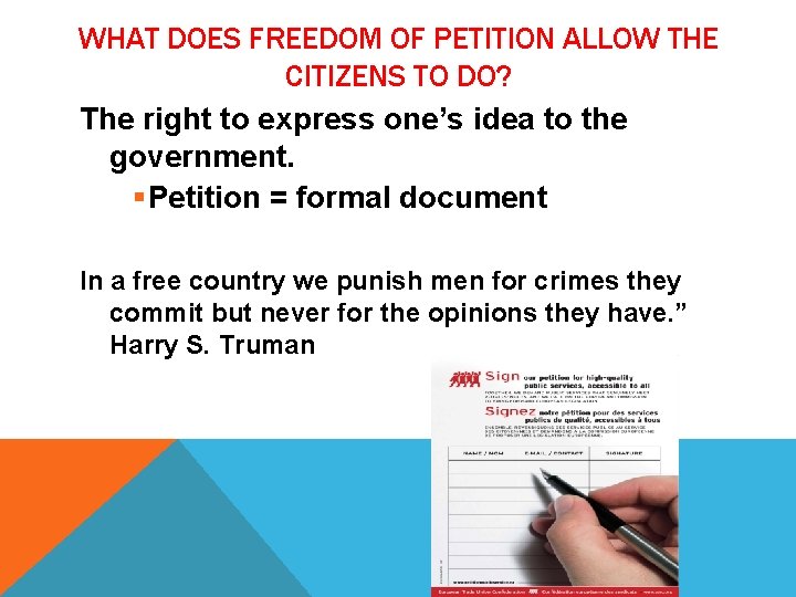 WHAT DOES FREEDOM OF PETITION ALLOW THE CITIZENS TO DO? The right to express