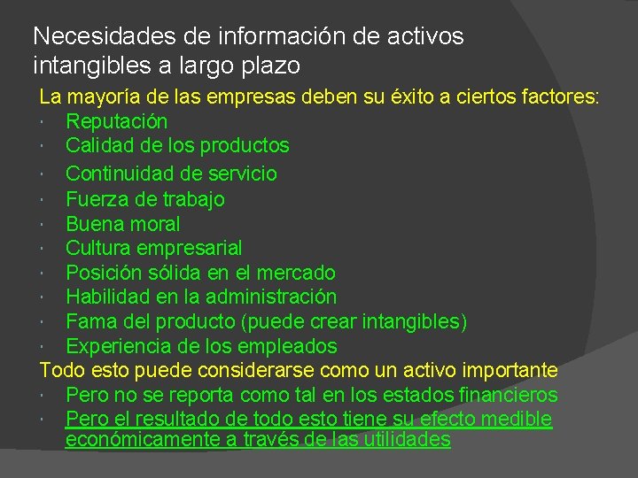 Necesidades de información de activos intangibles a largo plazo La mayoría de las empresas