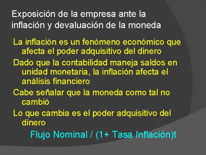 Exposición de la empresa ante la inflación y devaluación de la moneda La inflación