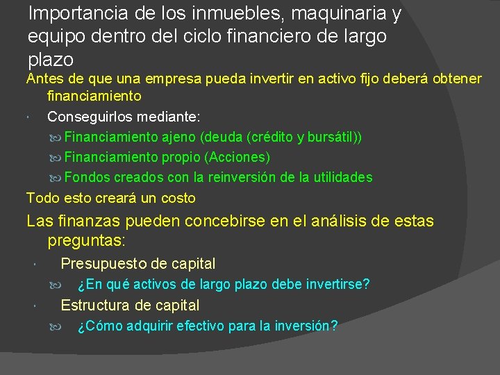 Importancia de los inmuebles, maquinaria y equipo dentro del ciclo financiero de largo plazo