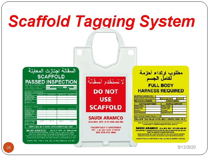 Scaffold Tagging System 24 5/12/2020 
