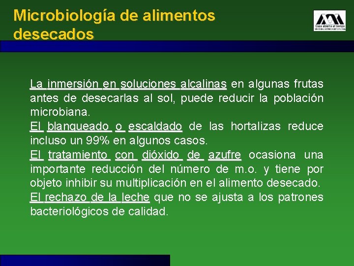 Microbiología de alimentos desecados La inmersión en soluciones alcalinas en algunas frutas alcalinas antes