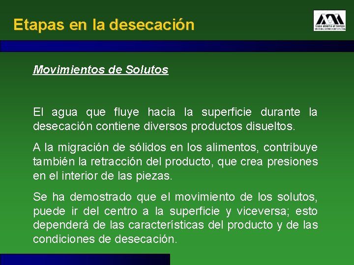 Etapas en la desecación Movimientos de Solutos El agua que fluye hacia la superficie Etapas en la desecación Movimientos de Solutos El agua que fluye hacia la superficie