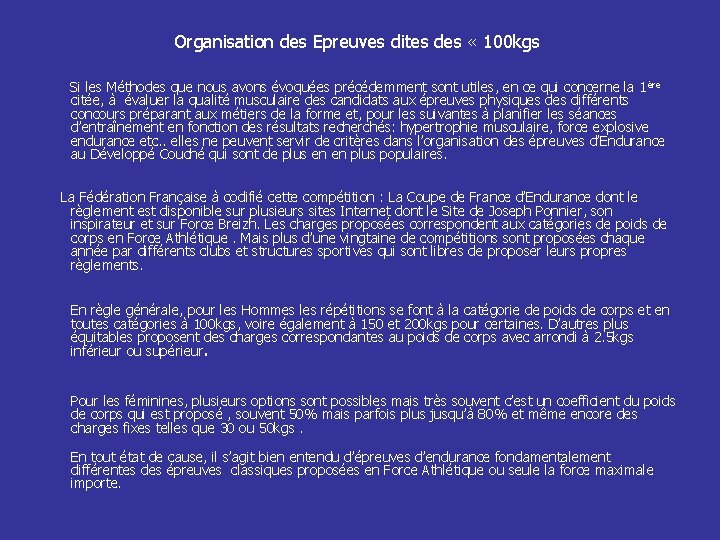 Organisation des Epreuves dites des « 100 kgs Si les Méthodes que nous avons