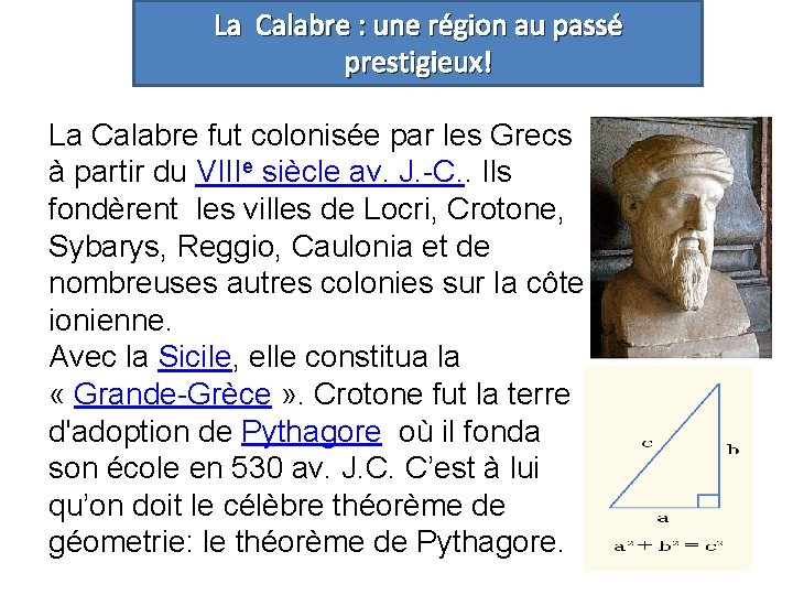 La Calabre : une région au passé prestigieux! La Calabre fut colonisée par les La Calabre : une région au passé prestigieux! La Calabre fut colonisée par les