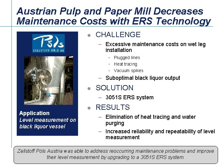 Austrian Pulp and Paper Mill Decreases Maintenance Costs with ERS Technology l CHALLENGE –