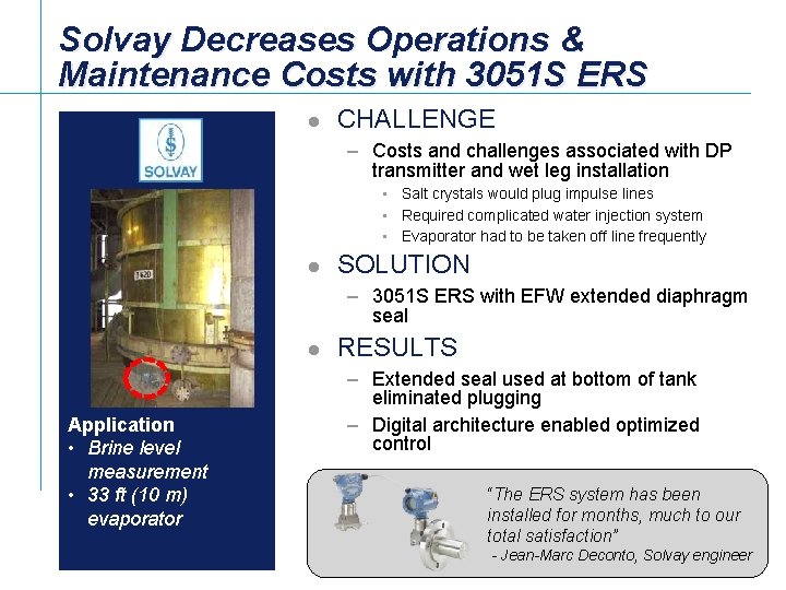 Solvay Decreases Operations & Maintenance Costs with 3051 S ERS l CHALLENGE – Costs