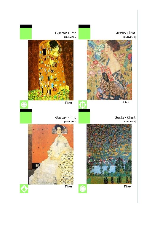 Gustav Klimt (1862– 1918) Klimt Gustav Klimt (1862– 1918) $ Klimt Gustav Klimt (1862–