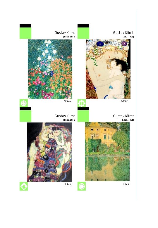 Gustav Klimt (1862– 1918) Klimt Gustav Klimt (1862– 1918) $ Klimt Gustav Klimt (1862–