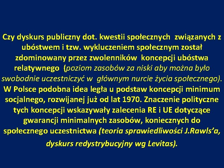 Czy dyskurs publiczny dot. kwestii społecznych związanych z ubóstwem i tzw. wykluczeniem społecznym został