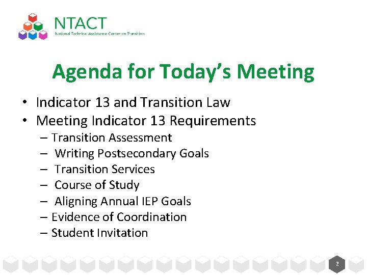 Agenda for Today’s Meeting • Indicator 13 and Transition Law • Meeting Indicator 13 Agenda for Today’s Meeting • Indicator 13 and Transition Law • Meeting Indicator 13