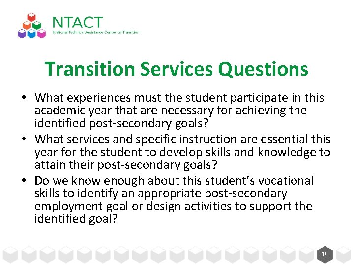 Transition Services Questions • What experiences must the student participate in this academic year Transition Services Questions • What experiences must the student participate in this academic year