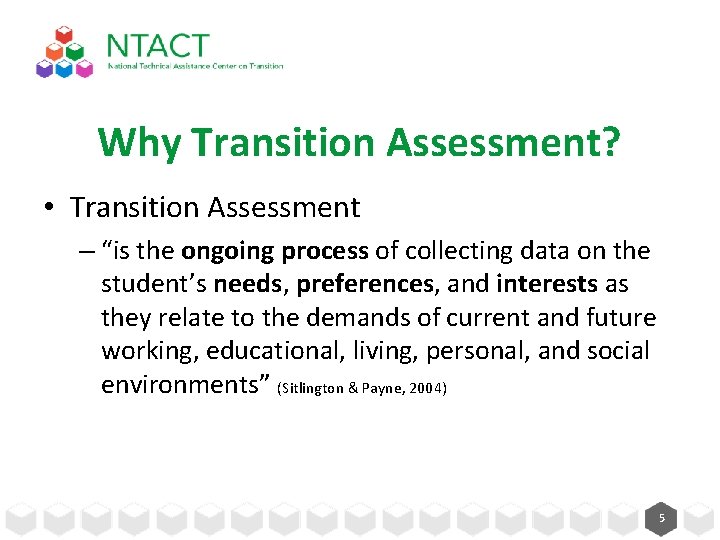 Why Transition Assessment? • Transition Assessment – “is the ongoing process of collecting data Why Transition Assessment? • Transition Assessment – “is the ongoing process of collecting data