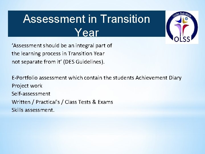 Assessment in Transition Year ‘Assessment should be an integral part of the learning process