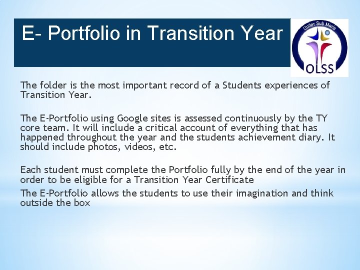 E- Portfolio in Transition Year The folder is the most important record of a