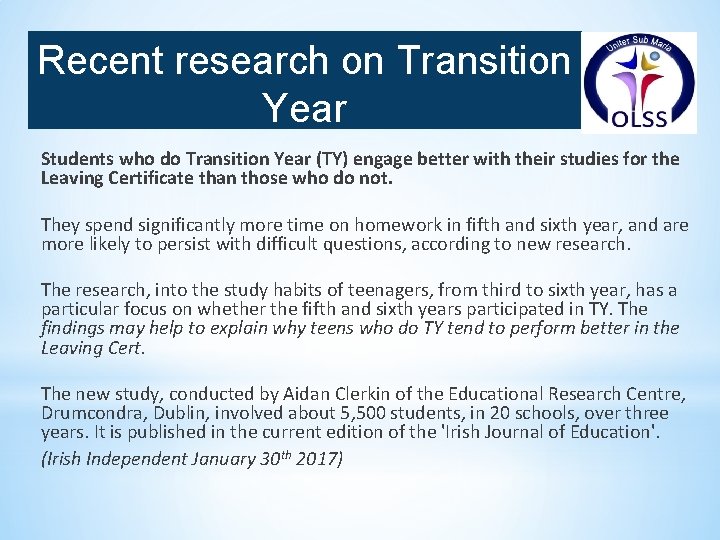 Recent research on Transition Year Students who do Transition Year (TY) engage better with