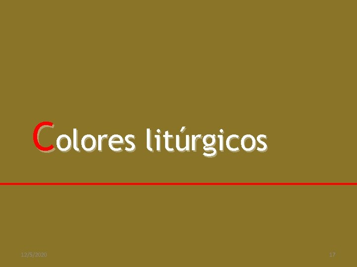 Colores litúrgicos 12/5/2020 17 
