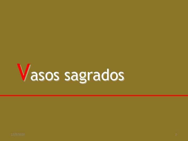 Vasos sagrados 12/5/2020 2 