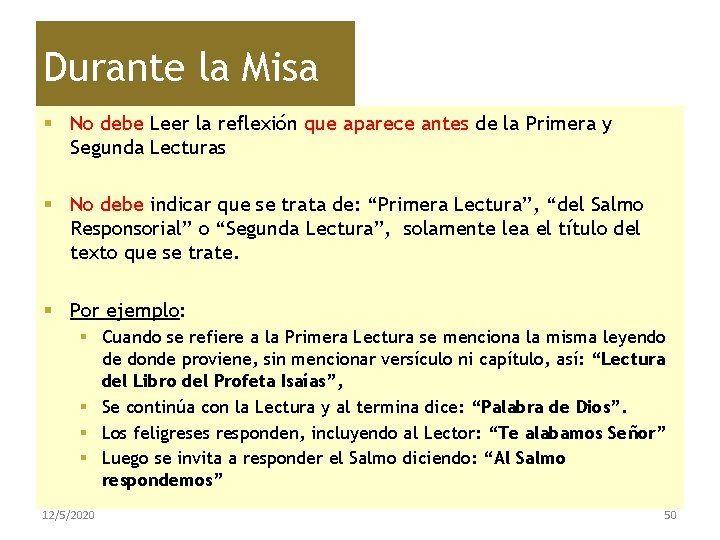 Durante la Misa § No debe Leer la reflexión que aparece antes de la