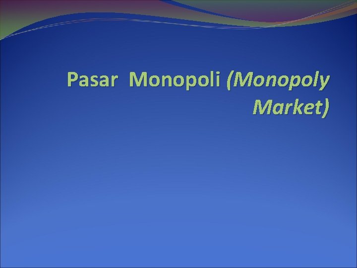 Pasar Monopoli (Monopoly Market) 