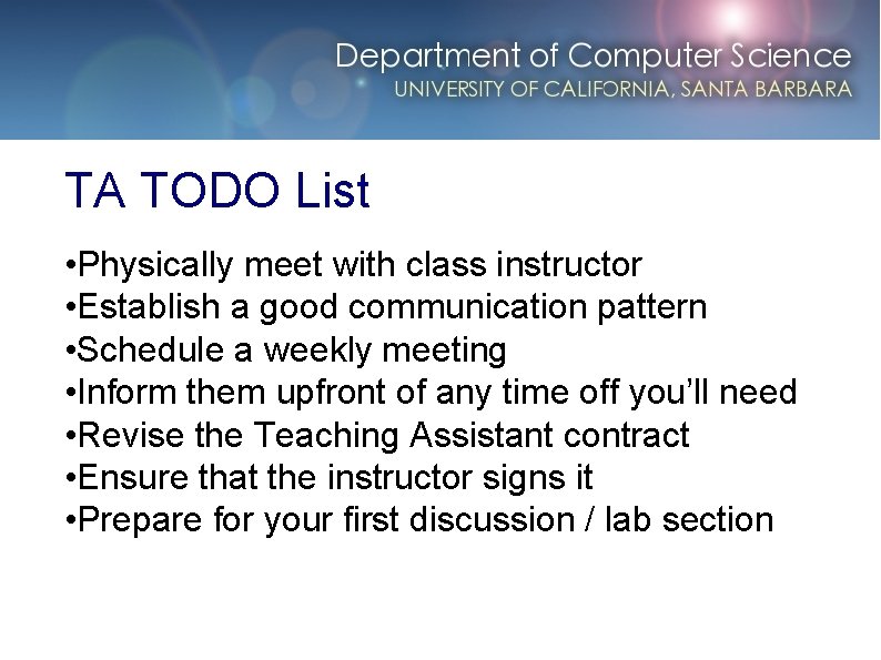 TA TODO List • Physically meet with class instructor • Establish a good communication