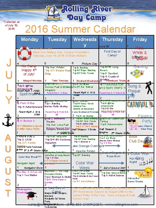*Calendar as of July 19, 2016 Summer Calendar Monday J U L Y Wednesda