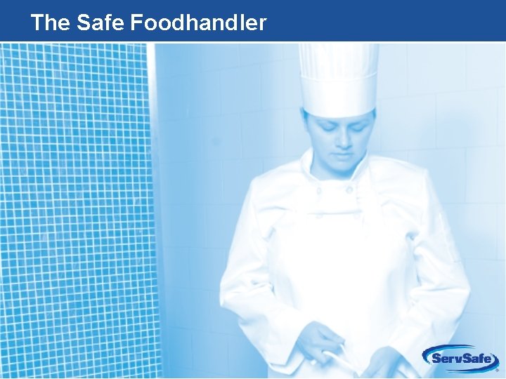 The Safe Foodhandler 4 -1 