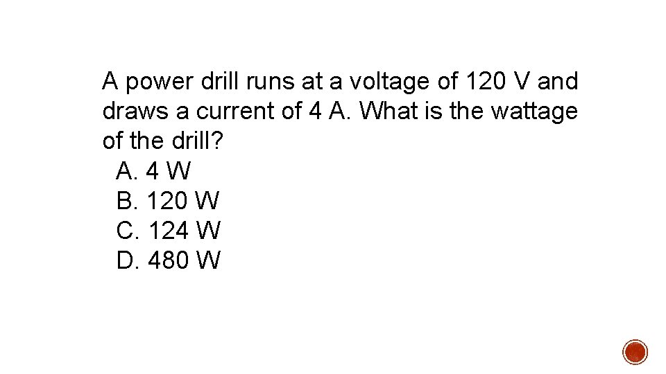 A power drill runs at a voltage of 120 V and draws a current A power drill runs at a voltage of 120 V and draws a current