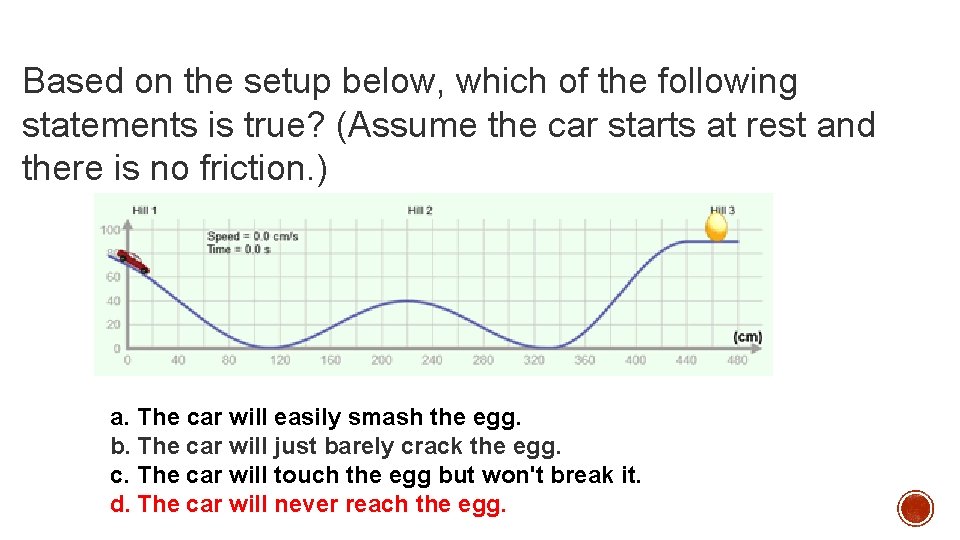 Based on the setup below, which of the following statements is true? (Assume the Based on the setup below, which of the following statements is true? (Assume the