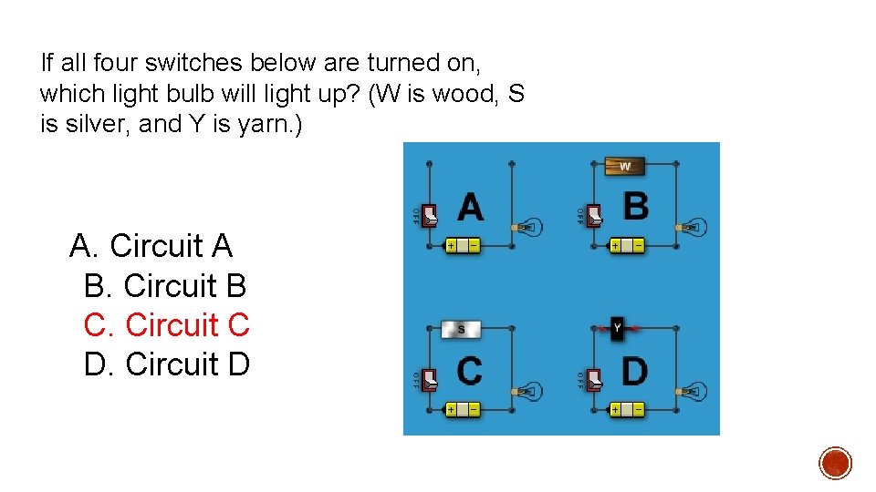 If all four switches below are turned on, which light bulb will light up? If all four switches below are turned on, which light bulb will light up?