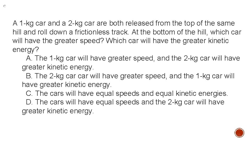 A 1 -kg car and a 2 -kg car are both released from the A 1 -kg car and a 2 -kg car are both released from the