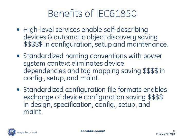 Benefits of IEC 61850 • High-level services enable self-describing devices & automatic object discovery