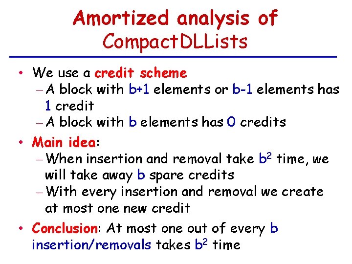 Amortized analysis of Compact. DLLists • We use a credit scheme – A block