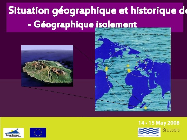 Situation géographique et historique de - Géographique isolement 