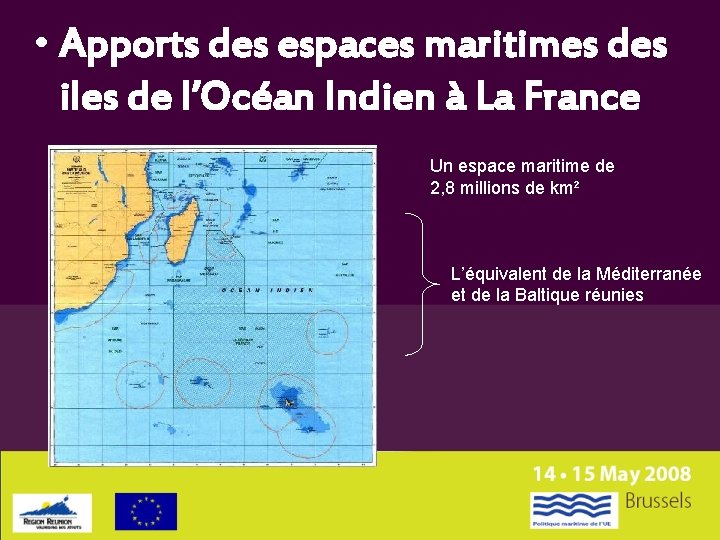  • Apports des espaces maritimes des iles de l’Océan Indien à La France