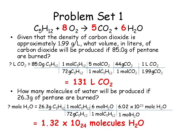 Problem Set 1 C 5 H 12 + 8 O 2 5 CO 2