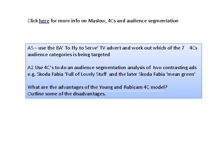 Click here for more info on Maslow, 4 Cs and audience segmentation AS –