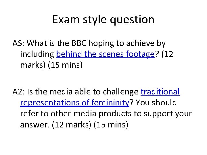 Exam style question AS: What is the BBC hoping to achieve by including behind