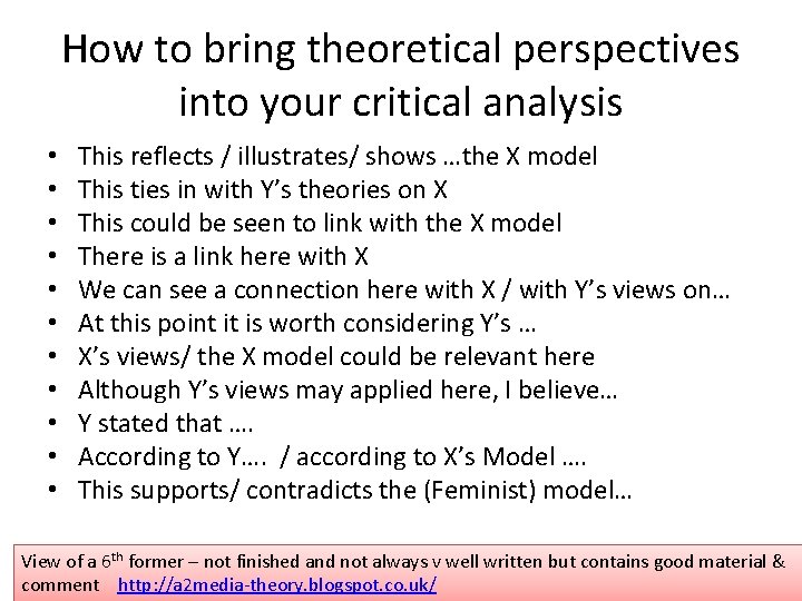 How to bring theoretical perspectives into your critical analysis • • • This reflects