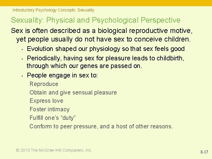 Introductory Psychology Concepts: Sexuality: Physical and Psychological Perspective Sex is often described as a