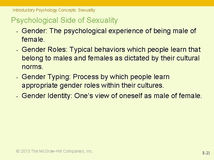 Introductory Psychology Concepts: Sexuality Psychological Side of Sexuality • • Gender: The psychological experience