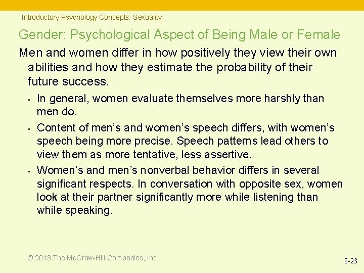 Introductory Psychology Concepts: Sexuality Gender: Psychological Aspect of Being Male or Female Men and