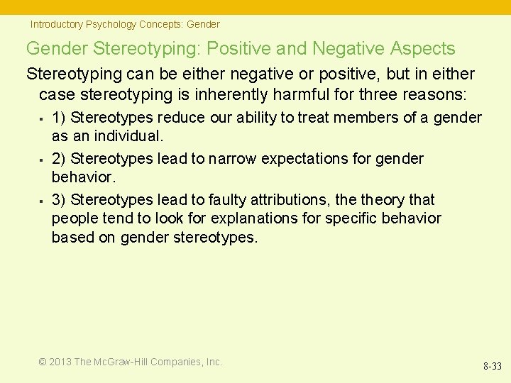 Introductory Psychology Concepts: Gender Stereotyping: Positive and Negative Aspects Stereotyping can be either negative