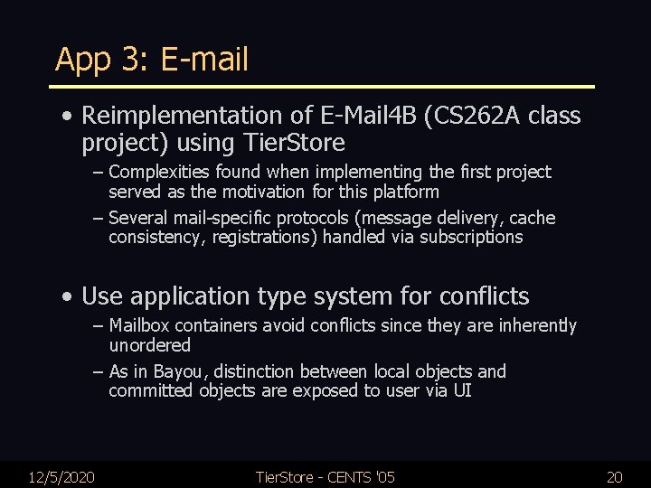 App 3: E-mail • Reimplementation of E-Mail 4 B (CS 262 A class project)